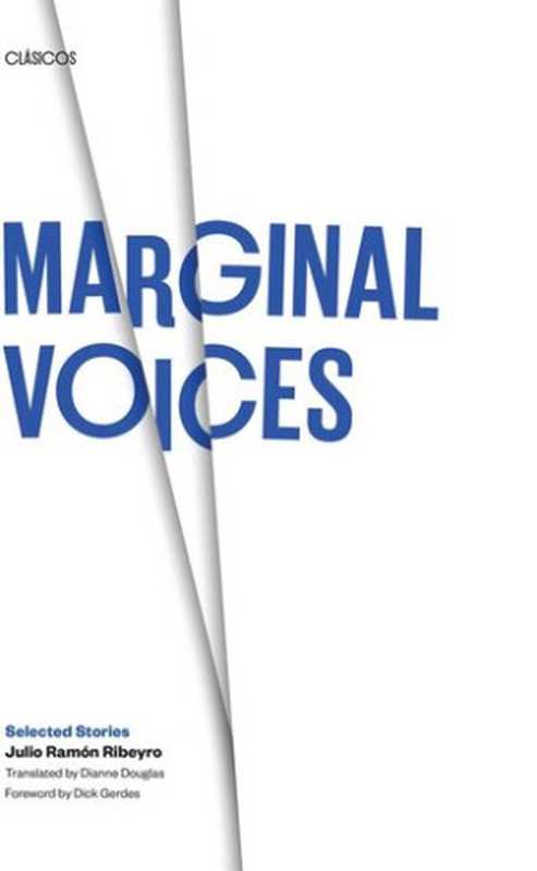 Marginal Voices： Selected Stories（Julio Ramón Ribeyro; Dianne Douglas）（University of Texas Press 2021）