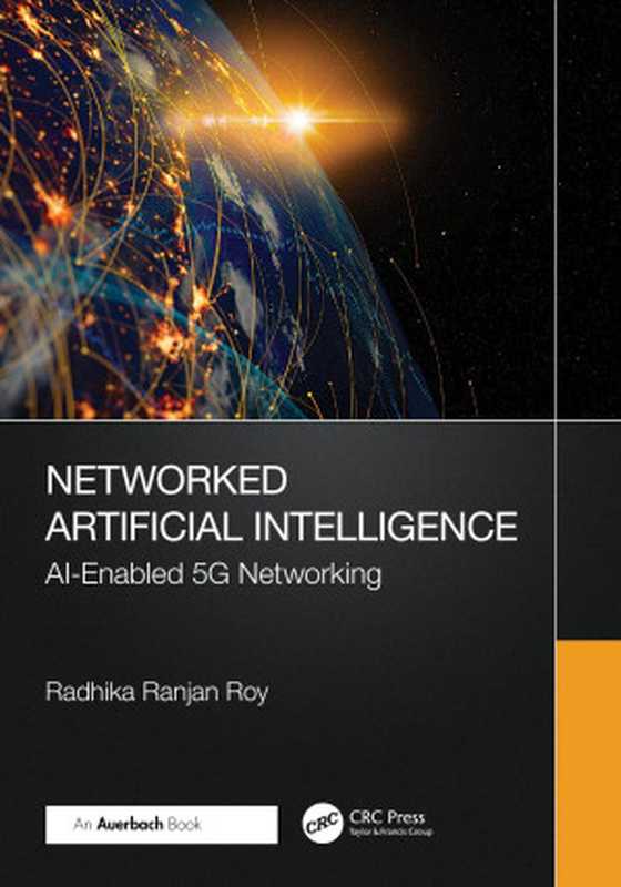Networked Artificial Intelligence; AI-Enabled 5G Networking（Radhika Ranjan Roy）（2024）