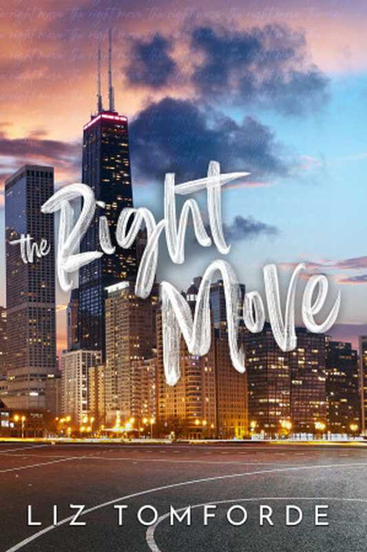 The Right Move (Windy City Series Book 2)(Liz Tomforde)(Golden Boy Publishing LLC 2023)