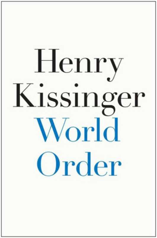 World Order(Kissinger Henry)(Penguin 2014)
