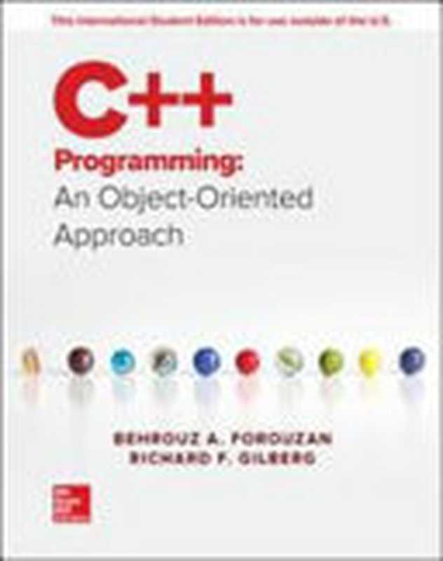 C++ Programming: An Object-Oriented Approach (Editable)(Behrouz A. Forouzan, Richard F. Gilberg)(McGraw-Hill College 2019)