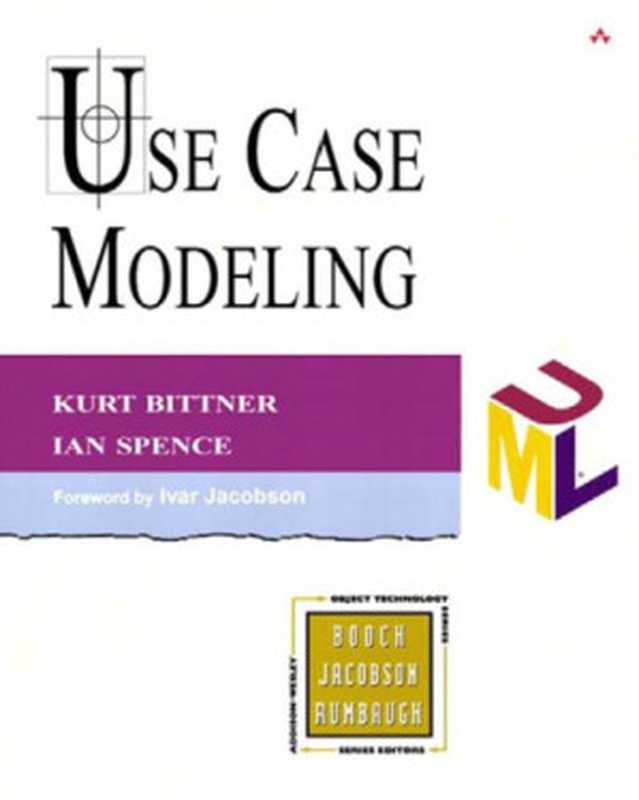 Use Case Modeling(Bittner, Kurt;Spence, Ian)(Addison-Wesley Professional 2002)
