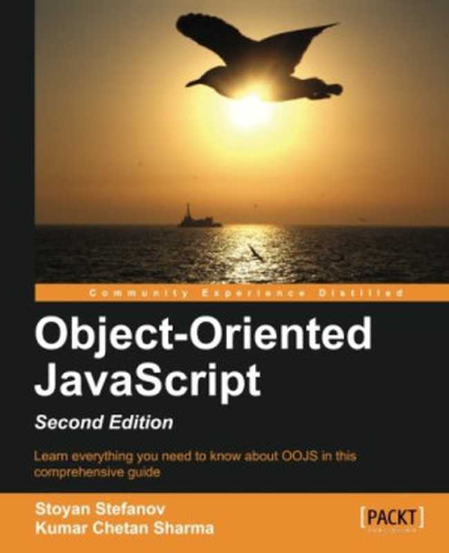 Object-Oriented JavaScript, 2nd Edition(Stoyan Stefanov, Kumar Chetan Sharma)(Packt Publishing 2013)