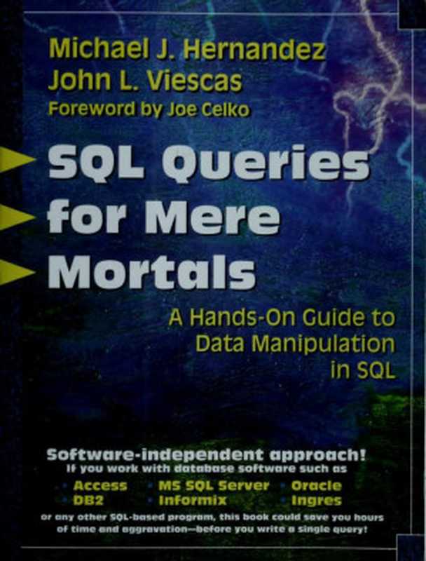 SQL queries for mere mortals : a hands-on guide to data manipulation in SQL(Hernandez, Michael J. (Michael James), 1955-; Viescas, John, 1947-)(2000)