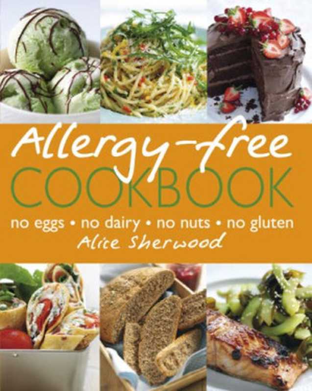 The Allergy-free cookbook(Alice Sherwood)(DK 2009)