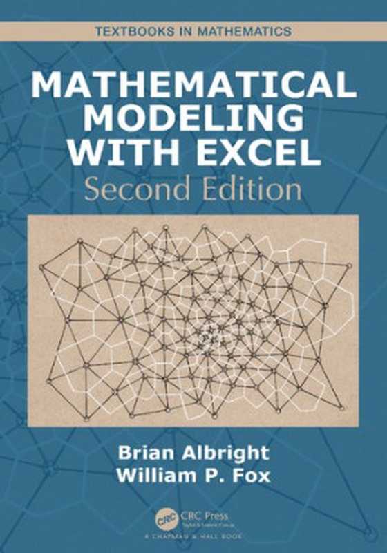 Mathematical Modeling with Excel(Brian Albright; William P. Fox)(CRC Press 2020)