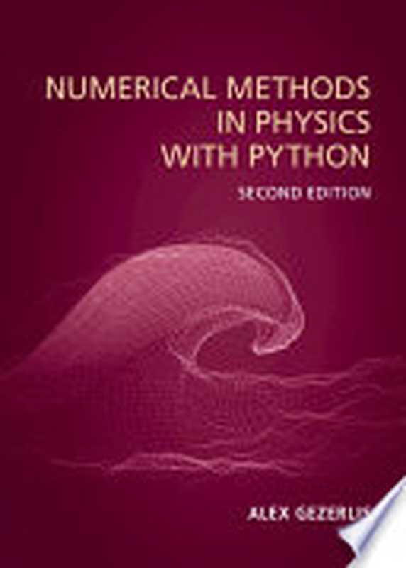 Numerical Methods in Physics with Python (2nd Edition)（Alex Gezerlis）（Cambridge University Press 2023）