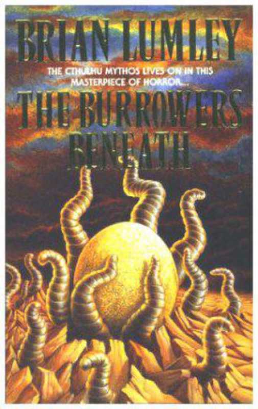 the Burrowers Beneath(Lumley Brian)(Severn House 1993)