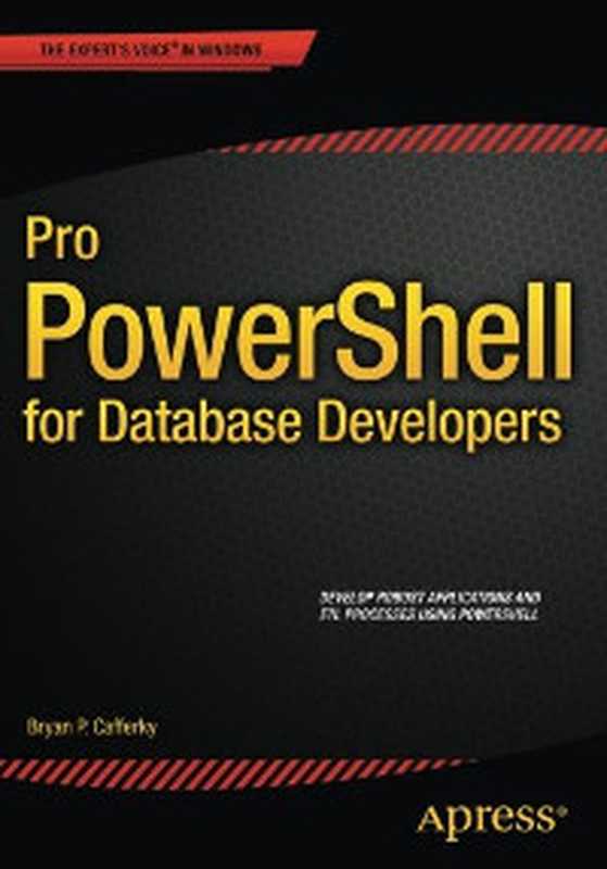 Pro PowerShell for Database Developers(Bryan P. Cafferky)(Apress 2015)