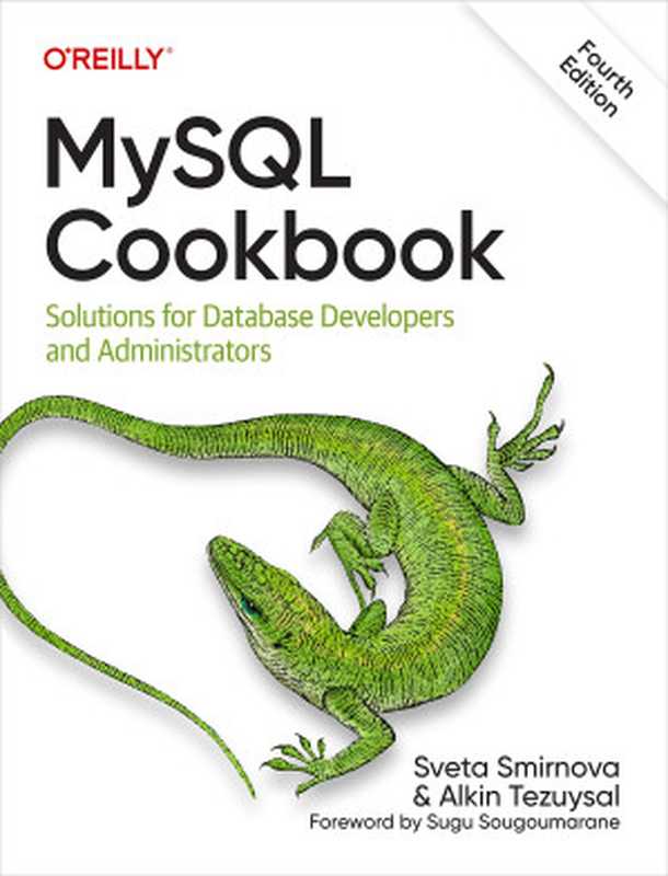 MySQL Cookbook: Solutions for Database Developers and Administrators(Sveta Smirnova, Alkin Tezuysal)(O