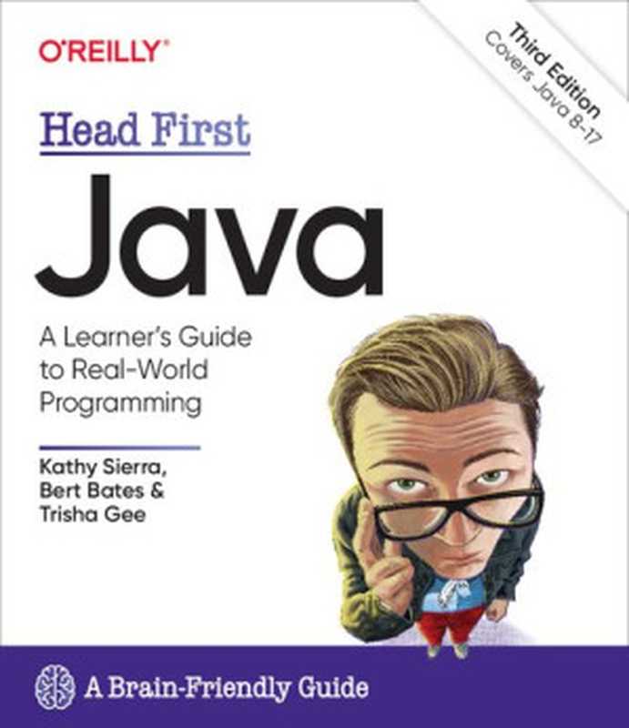 Head First Java: A Brain-Friendly Guide, 3rd Edition(Kathy Sierra, Bert Bates, Trisha Gee)(O