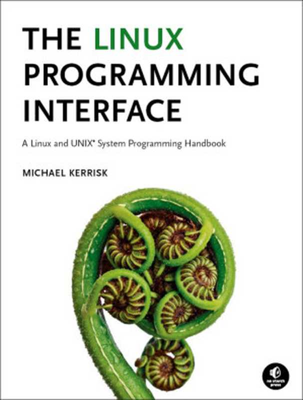 The Linux Programming Interface(Kerrisk, Michael)(No Starch Press 2011)