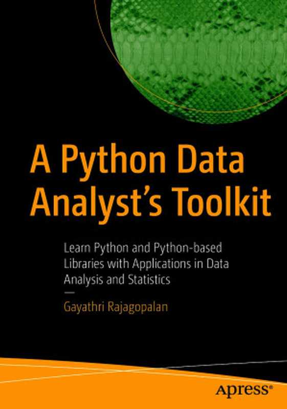 A Python Data Analyst’s Toolkit(Gayathri Rajagopalan)(Apress 2021)