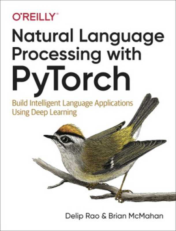 Natural language processing with PyTorch: build intelligent language applications using deep learning(McMahan, Brian;Rao, Delip)(O