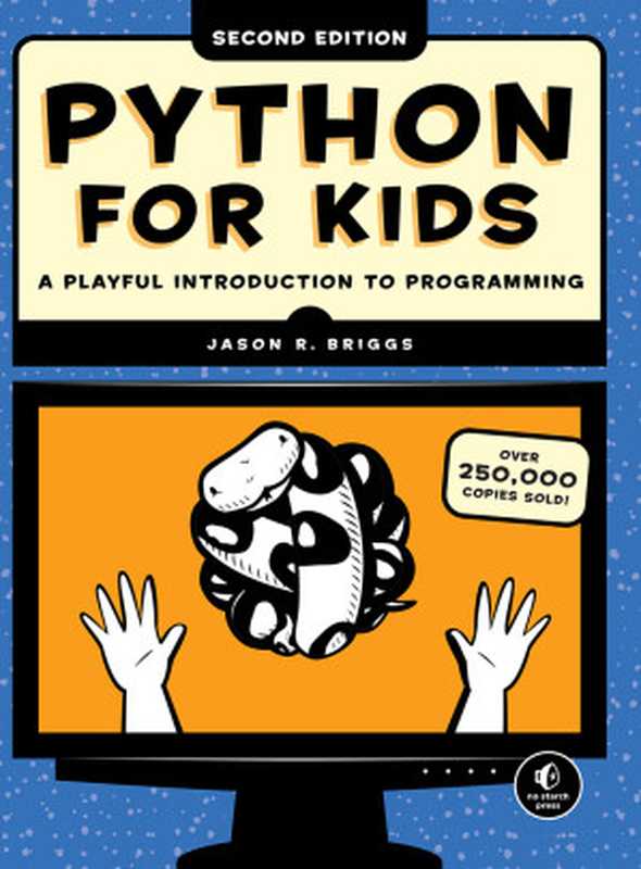Python for Kids, 2nd Edition(Jason R. Briggs)(No Starch Press Penguin Random House LLC (Publisher Services) 2023)