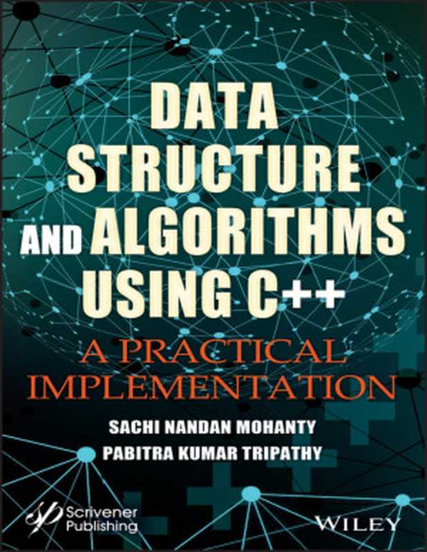 Data Structure and Algorithms Using C++(Sachi Nandan Mohanty; Pabitra Kumar Tripathy)(Wiley Scrivener 2021)