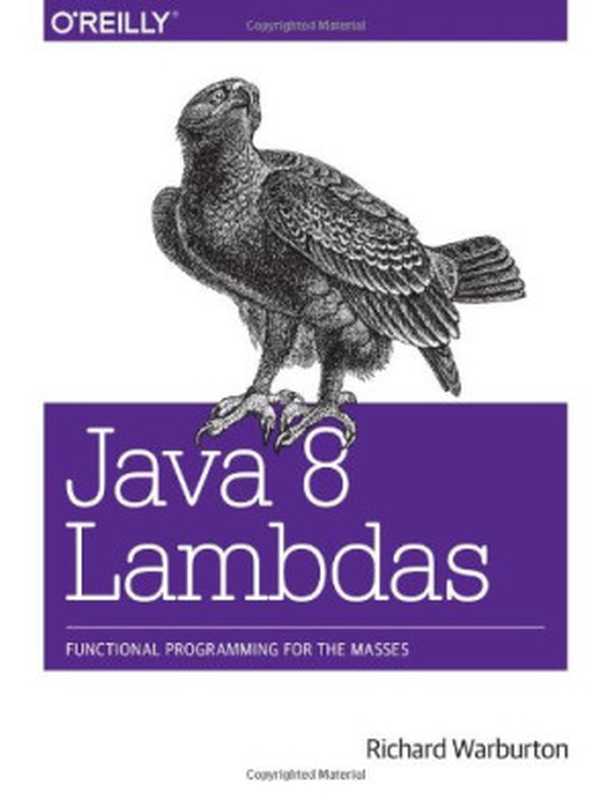 Java 8 Lambdas： Pragmatic Functional Programming（Richard Warburton）（O