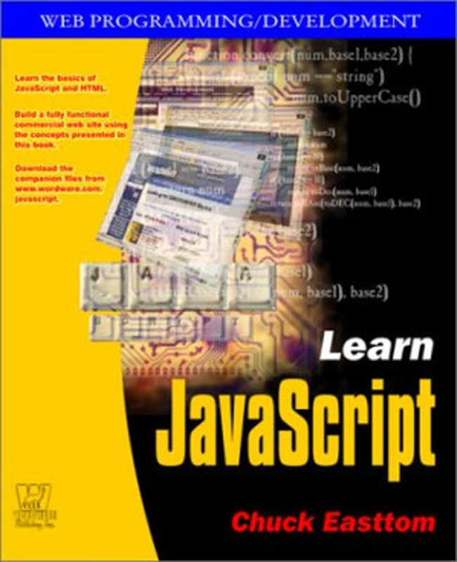 Learn Javascript(Chuck Easttom)(Wordware Publishing, Inc 2001)