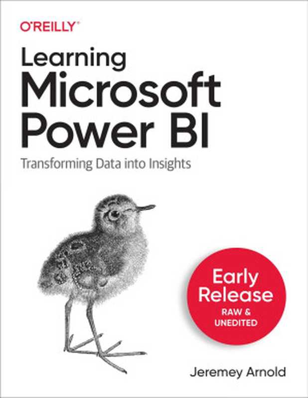 Learning Microsoft Power BI (Early Release)(Jeremey Arnold)(O