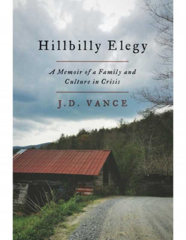 Hillbilly Elegy(J. D. Vance)(HarperCollins 2016)