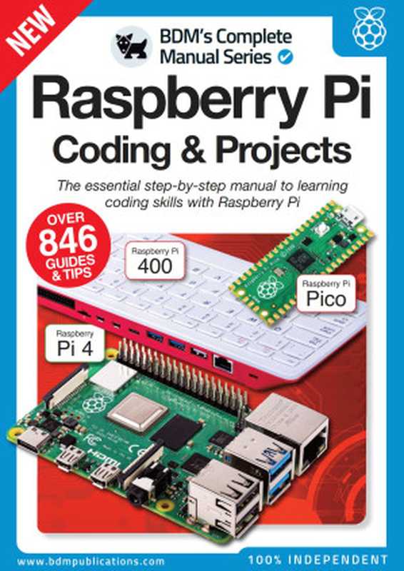 The Complete Manual Raspberry Pi Coding & Projects - 12th Edition, 2022(BDM)(2022)