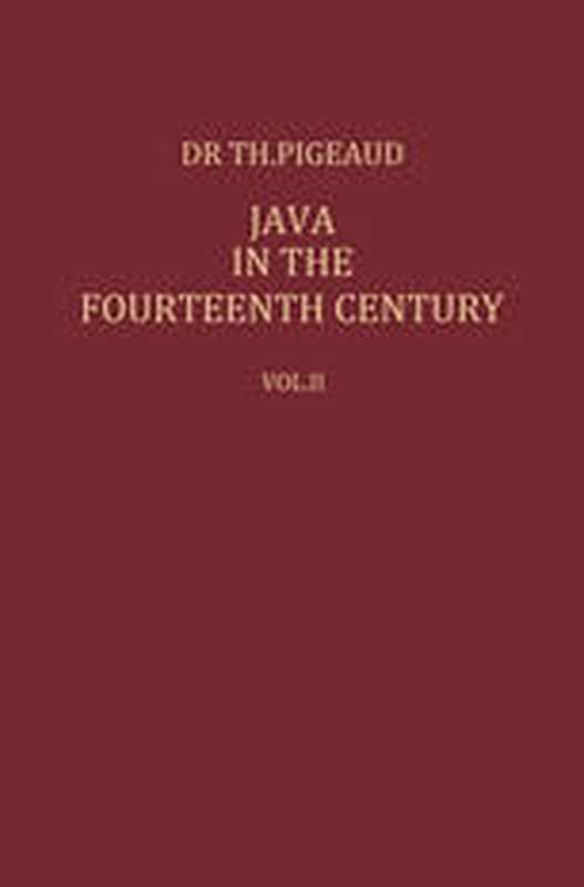 Java in the 14th Century： A Study in Cultural History（Theodore G. Th. Pigeaud Ph. D. (auth.)）（Springer Netherlands 1960）
