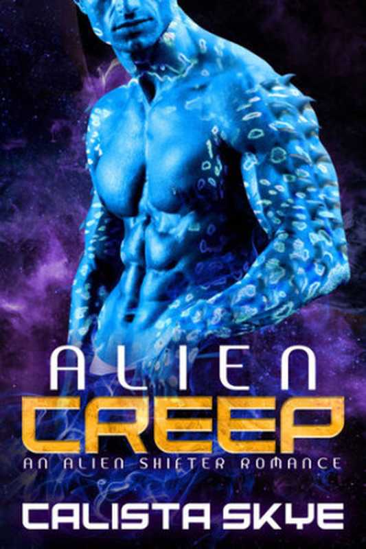 Alien Creep（Skye Calista）（2020）