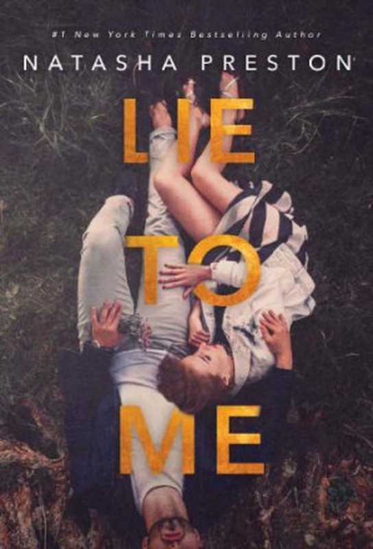 Lie to Me（Preston Natasha）（Natasha Preston 2018）