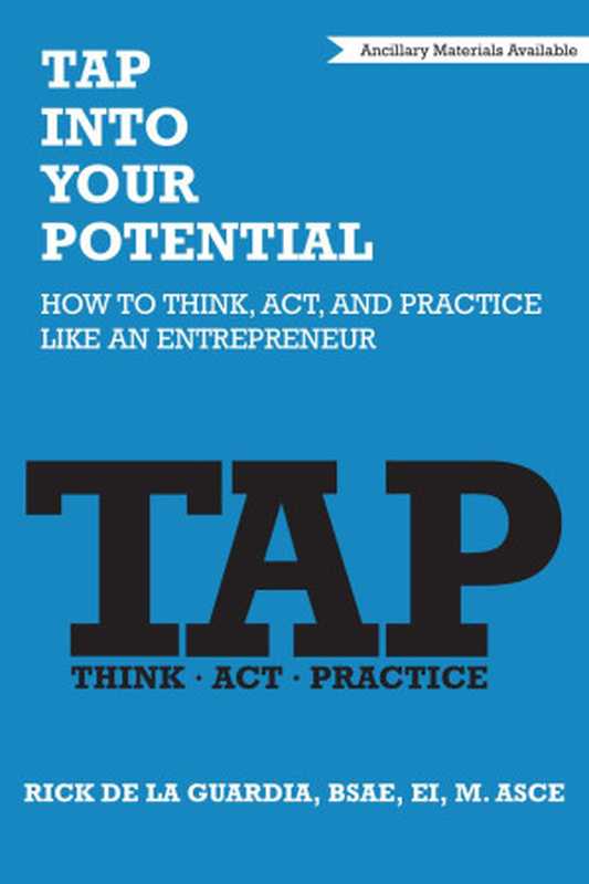 TAP into Your Potential: How to Think, Act, and Practice like an Entrepreneur(Rick De La Guardia)(2020)