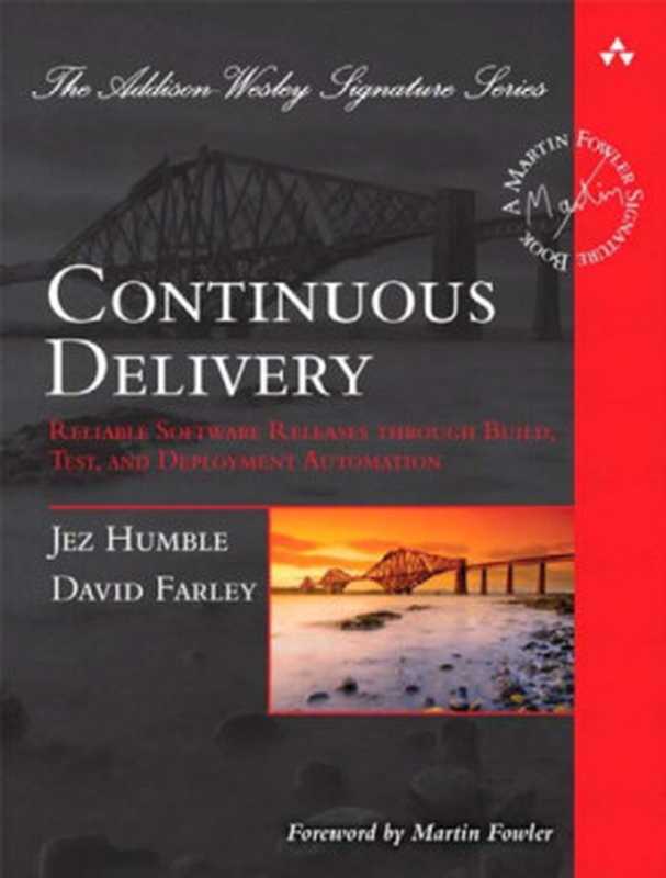 Continuous delivery: reliable software releases through build, test, and deployment automation(Humble, Jez;Farley, David)(Addison-Wesley Professional 2010)