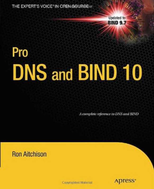 Pro DNS and BIND 10（Ron Aitchison）（Apress 2011）