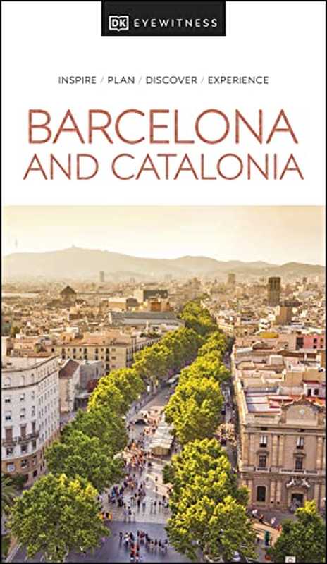 DK Eyewitness Barcelona and Catalonia (Travel Guide 2022)(DK Eyewitness)(DK Eyewitness Travel 2022)