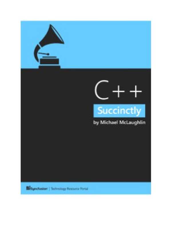 C++ Succinctly(Michael McLaughlin)(Syncfusion Inc 2013)