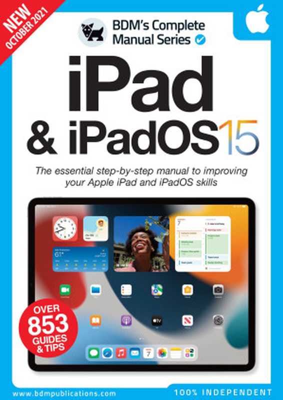 The Complete iPad & iPadOs 15 Manual, 9th Edition(Black Dog Media)(Black Dog Media 2021)
