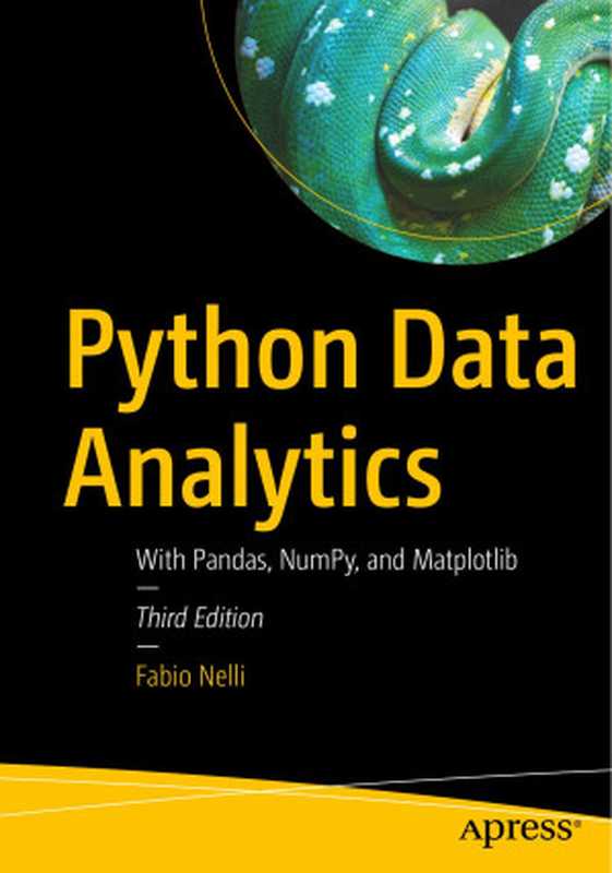 Python Data Analytics: With Pandas, NumPy, and Matplotlib, 3rd Edition(Fabio Nelli)(Apress 2023)