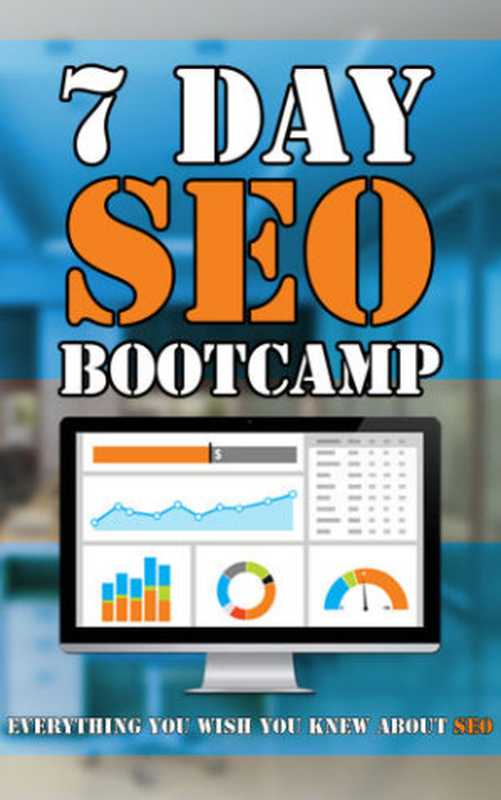 7 Day SEO Bootcamp Master Sh Engine Optimization and Drive More Organic Traffic(BrandBlast)(2016)