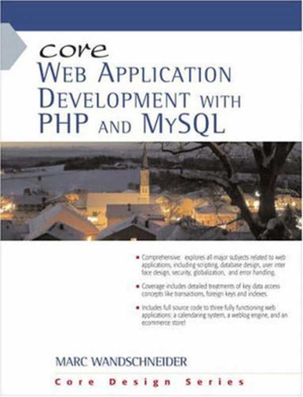 Core Web Application Development With PHP And MYSQL(Marc Wandschneider)(Prentice Hall Professional Technical Reference 2006)