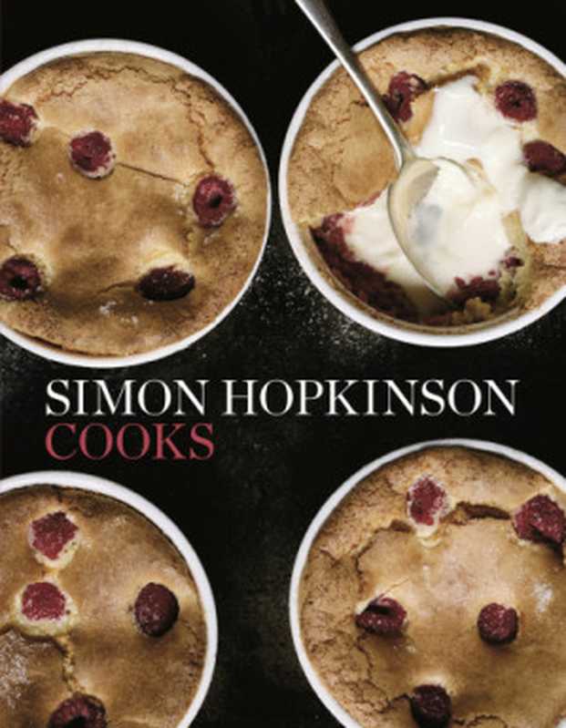 Simon Hopkinson Cooks(Simon Hopkinson)(Ebury Publishing 2013)
