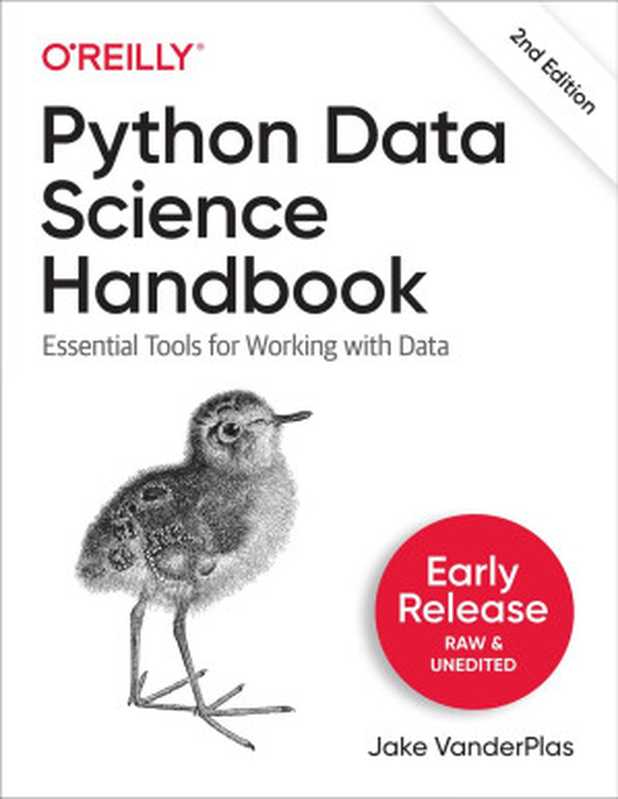 Python Data Science Handbook, 2nd Edition (Second Early Release)(Jake VanderPlas)(O