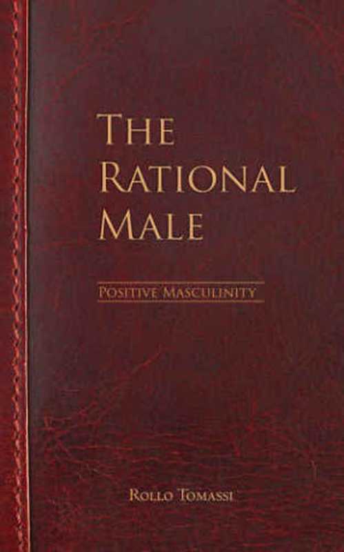 The Rational Male - Positive Masculinity(Rollo Tomassi)(CreateSpace IPP 2017)