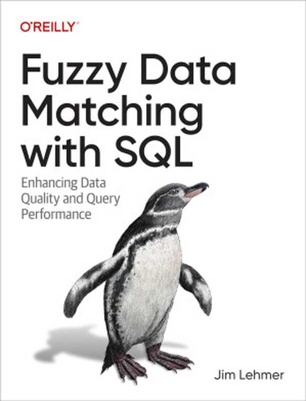 Fuzzy Data Matching with SQL: Enhancing Data Quality and Query Performance(Jim Lehmer)(O