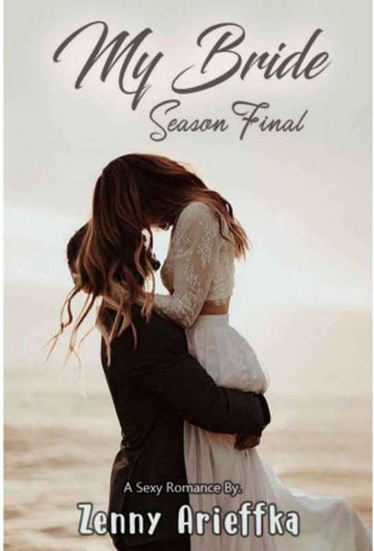 My Bride (Season Final)（Zenny Arieffka）（Venom Publisher 2018）