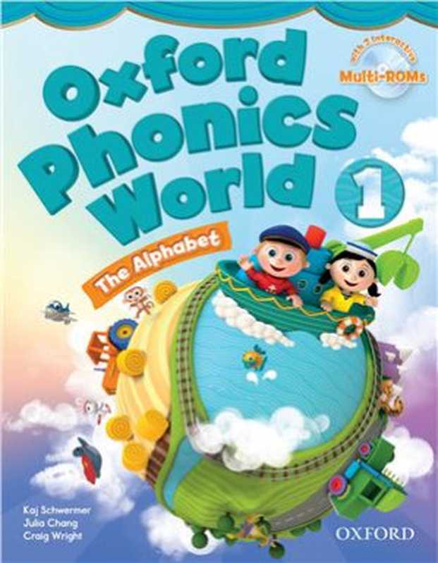 Oxford Phonics World 1 Student Book(Schwermer Kaj Chang Julia Wright Craig.)
