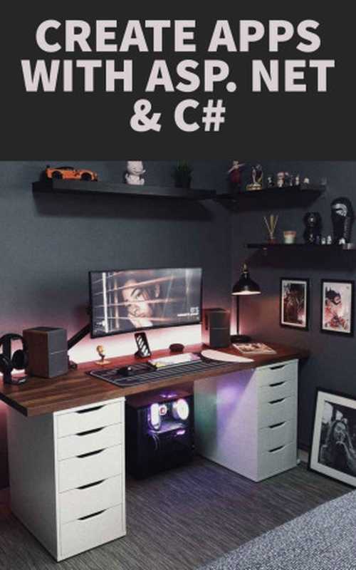 CREATE APPS WITH ASP. NET & C#（Davis， Kelvin）（UNKNOWN 2022）