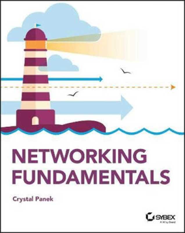 Networking Fundamentals(Crystal Panek)(John Wiley & Sons Inc 2019)