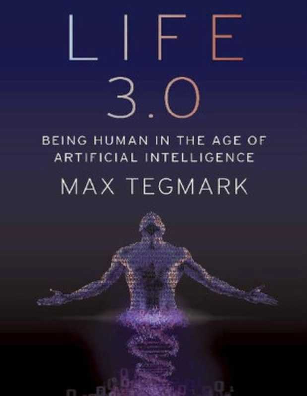 Life 3.0（Max Tegmark）（Penguin UK 2017）