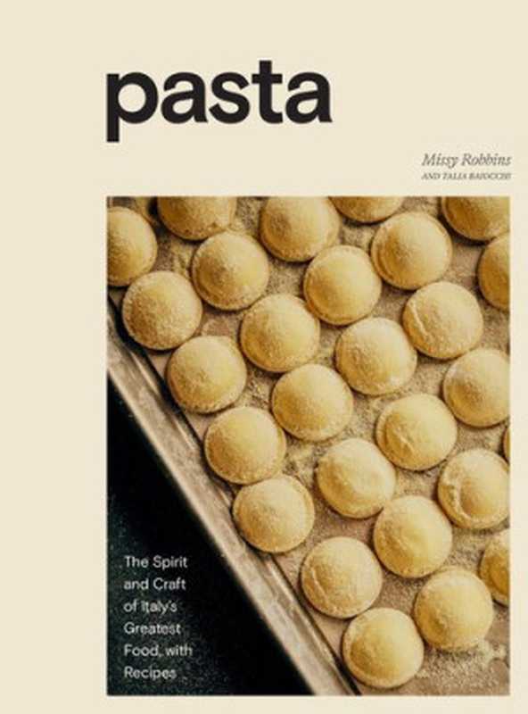 Pasta ： The Spirit and Craft of Italy