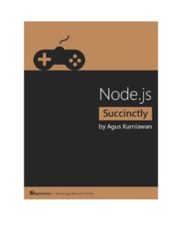 Node.js Succinctly(Agus Kurniawan)(Syncfusion Inc 2014)