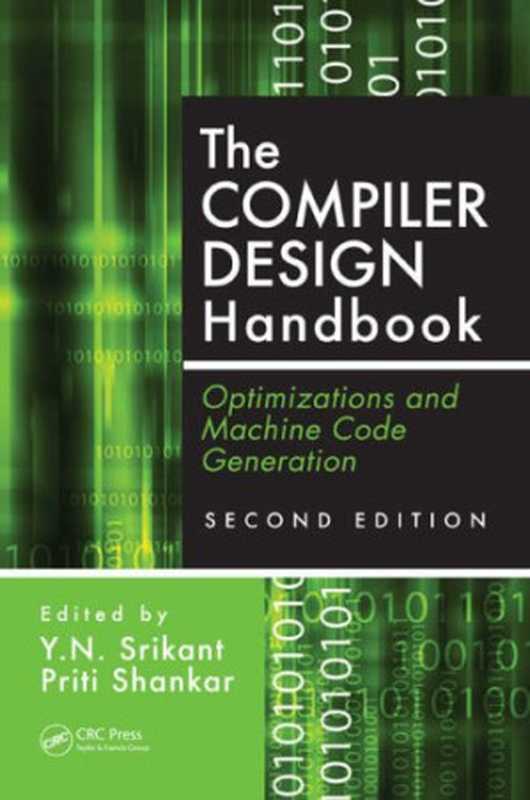 The compiler design handbook: optimizations and machine code generation(Y.N. Srikant, Priti Shankar)(CRC Press 2007)