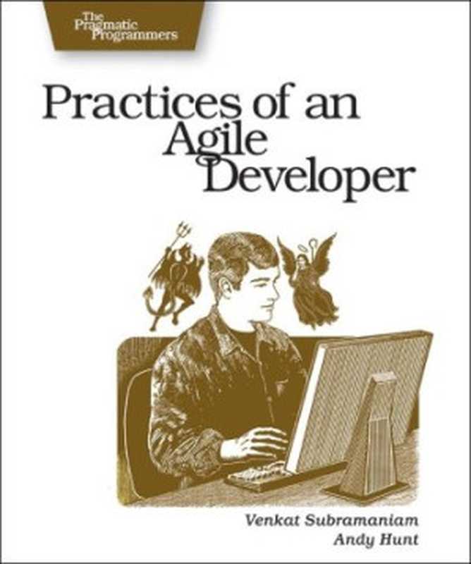 Practices of an Agile Developer： Working in the Real World（Venkat Subramaniam， Andy Hunt）（Pragmatic Bookshelf 2006）